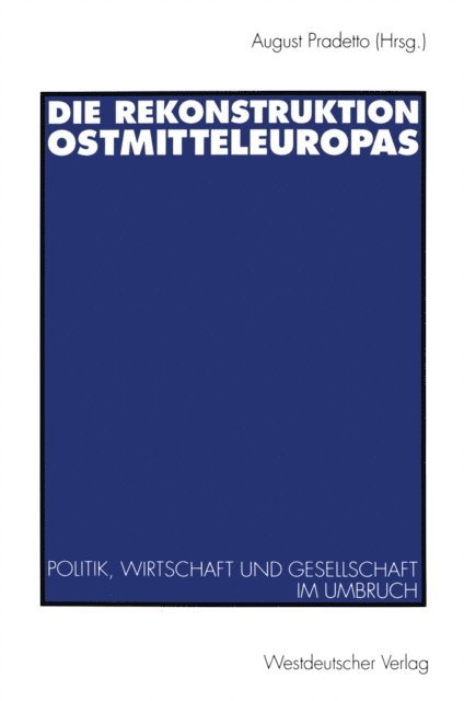 August Pradetto - Die Rekonstruktion Ostmitteleuropas, E-bok