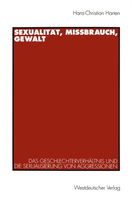Hans-Christian Harten - Sexualität, Mißbrauch, Gewalt, E-bok