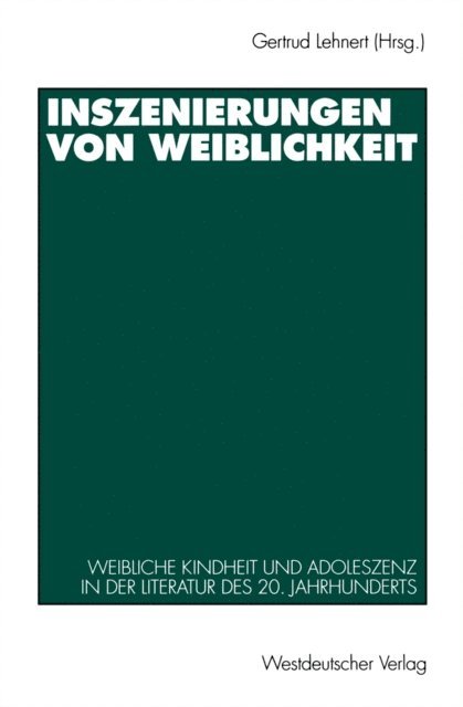Gertrud Lehnert - Inszenierungen von Weiblichkeit, E-bok
