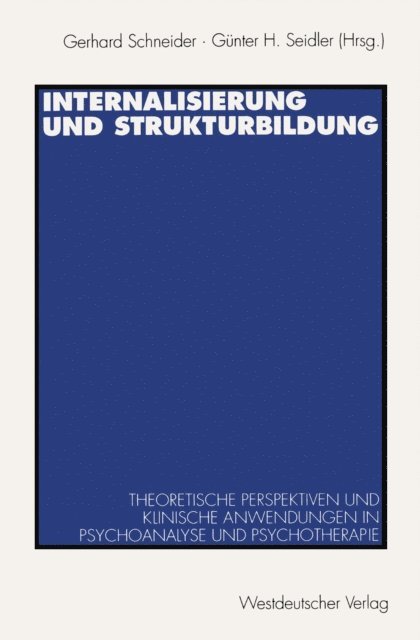 Gunther H. Seidler, Gerhard Schneider - Internalisierung und Strukturbildung, E-bok