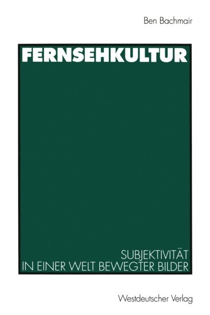 Ben Bachmair - Fernsehkultur, E-bok