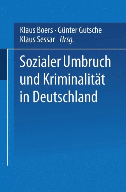Klaus Sessar, Gunter Gutsche, Klaus Boers - Sozialer Umbruch und Kriminalität in Deutschland, E-bok
