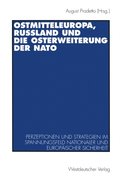 Ostmitteleuropa, Ruÿland und die Osterweiterung der NATO