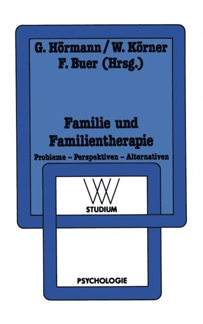 Ferdinand Buer, Wilhelm Korner, Georg Hormann - Familie und Familientherapie, E-bok