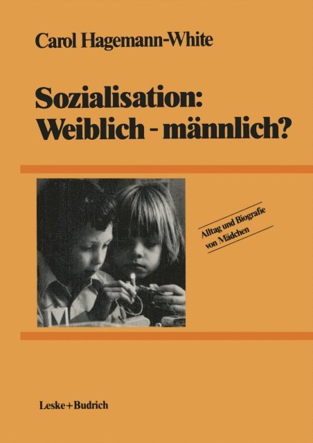 Carol Hagemann-White - Sozialisation: Weiblich — männlich?, E-bok