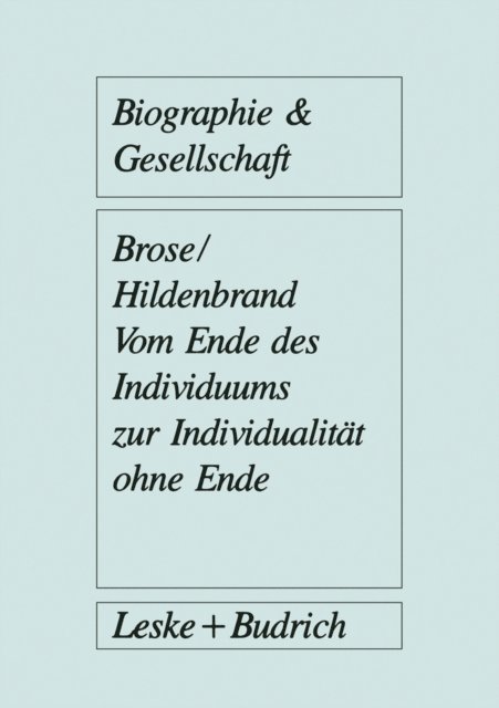 Hanns-Georg Brose - Vom Ende des Individuums zur Individualität ohne Ende, E-bok