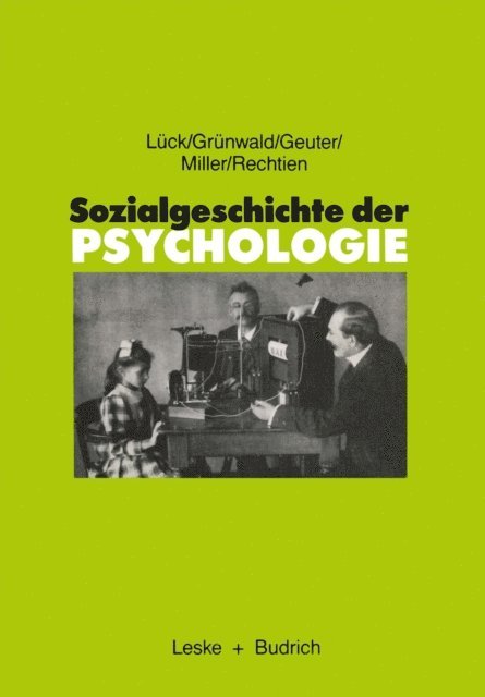 Wolfgang Rechtien, Rudolf Miller, Ulfried Geuter, Harald Grunwald, Helmut Luck - Sozialgeschichte der Psychologie, E-bok