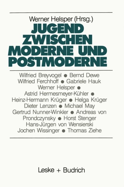 Werner Helsper - Jugend zwischen Moderne und Postmoderne, E-bok