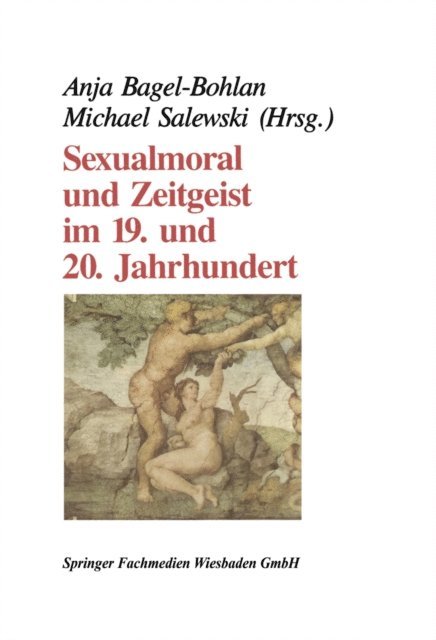 Anja Bagel-Bohlan, Michael Salewski - Sexualmoral und Zeitgeist im 19. und 20. Jahrhundert, E-bok