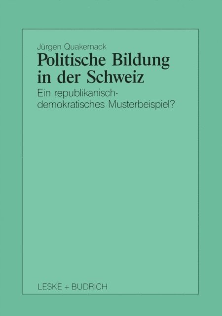 Jurgen Quakernack - Politische Bildung in der Schweiz, E-bok