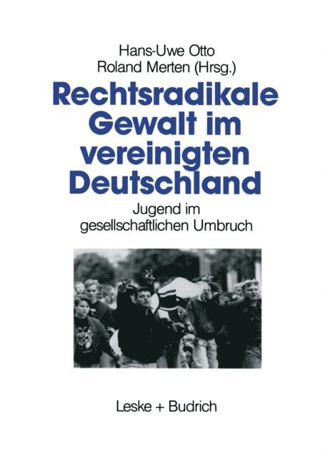 Roland Merten, Hans-Uwe Otto - Rechtsradikale Gewalt im vereinigten Deutschland, E-bok