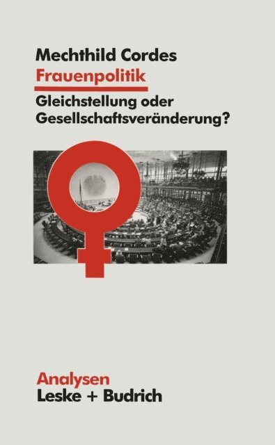 Mechthild Cordes - Frauenpolitik: Gleichstellung oder Gesellschaftsveränderung, E-bok