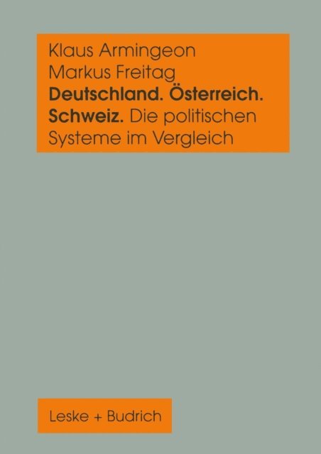 Markus Freitag, Klaus Armingeon - Deutschland, Österreich und die Schweiz. Die politischen Systeme im Vergleich, E-bok
