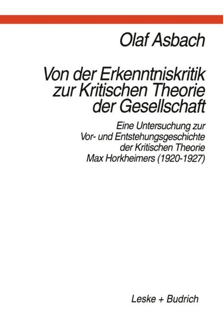 Olaf Asbach - Von der Erkenntniskritik zur Kritischen Theorie der Gesellschaft, E-bok