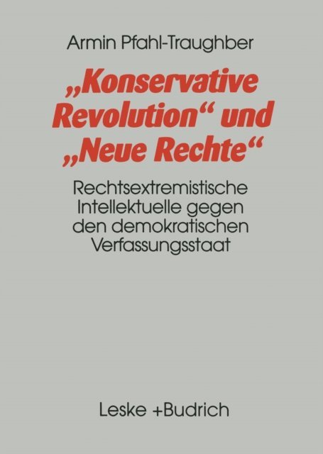 Armin Pfahl-Traughber - Konservative Revolution und Neue Rechte, E-bok
