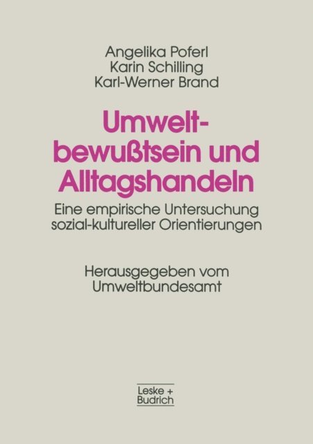 Karl-Werner Brand, Karin Schilling, Angelika Poferl - Umweltbewußtsein und Alltagshandeln, E-bok