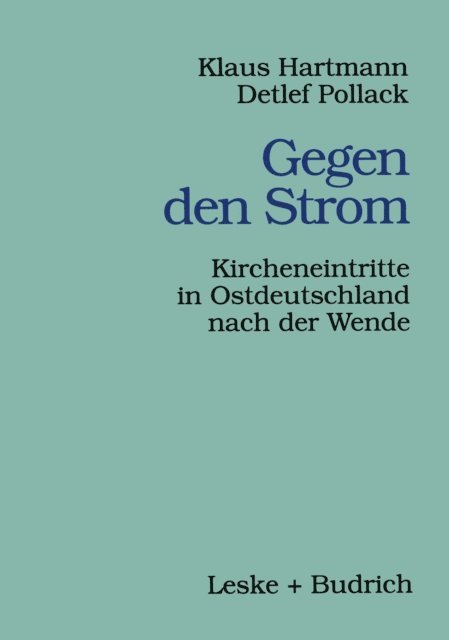 Detlef Pollack, Klaus Hartmann - Gegen den Strom, E-bok