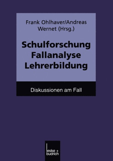 Andreas Wernet, Frank Ohlhaver - Schulforschung Fallanalyse Lehrerbildung, E-bok