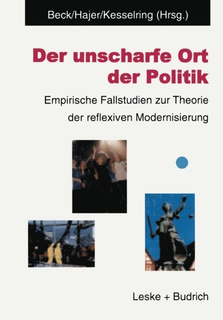 Sven Kesselring, Maarten A. Jaher, Ulrich Beck - Der unscharfe Ort der Politik, E-bok