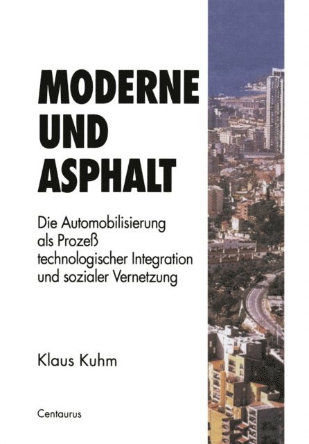 Klaus Kuhm - Moderne und Asphalt, E-bok