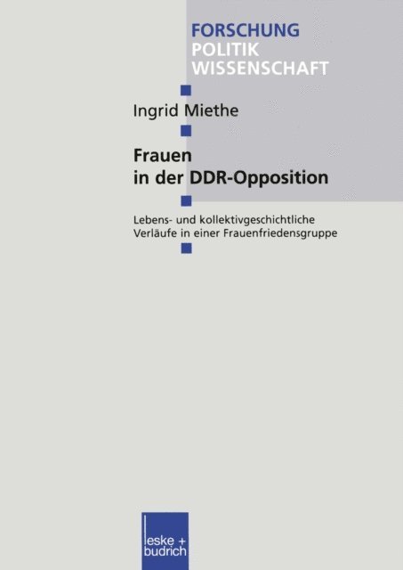 Ingrid Miethe - Frauen in der DDR-Opposition, E-bok
