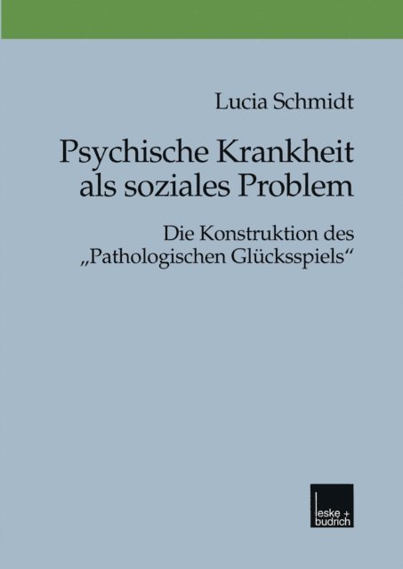 Lucia Schmidt - Psychische Krankheit als soziales Problem, E-bok