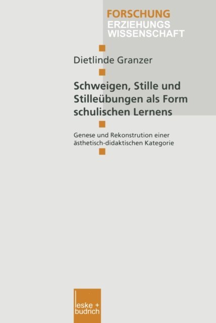 Dietlinde Granzer - Schweigen, Stille und Stilleübungen als Form schulischen Lernens, E-bok