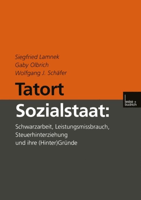 Wolfgang J. Schafer, Gaby Olbrich, Siegfried Lamnek - Tatort Sozialstaat, E-bok