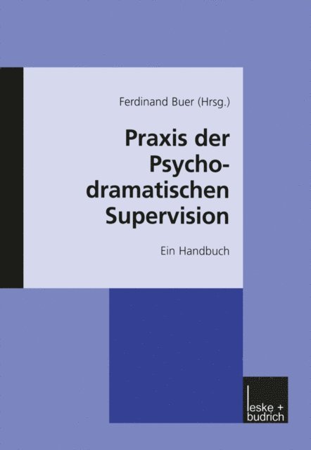 Ferdinand Buer - Praxis der psychodramatischen Supervision, E-bok