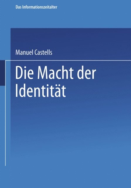 Manuel Castells - Die Macht der Identität, E-bok