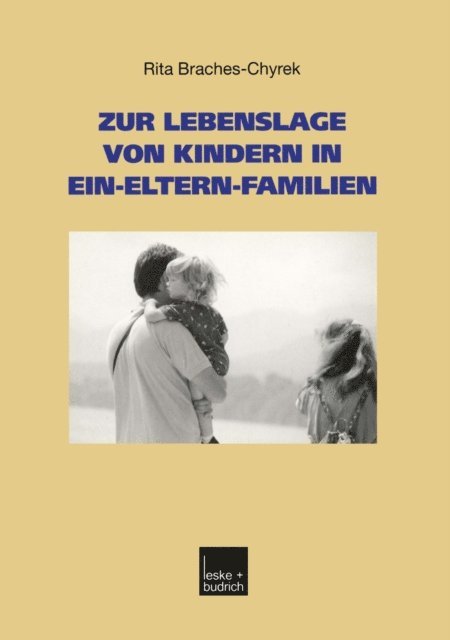 Rita Braches-Chyrek - Zur Lebenslage von Kindern in Ein-Eltern-Familien, E-bok