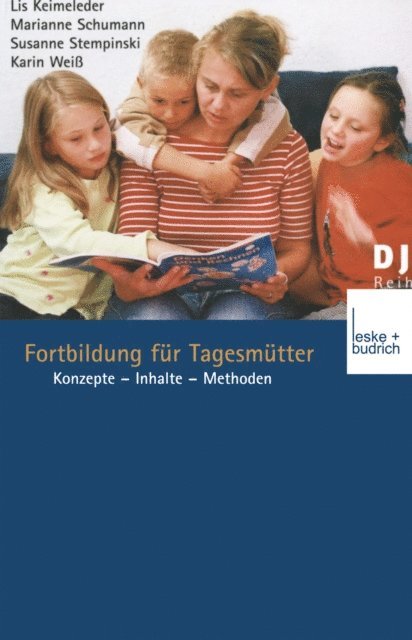 Karin Weiss, Susanne Stempinski, Marianne Schumann, Lis Keimeleder - Fortbildung für Tagesmütter, E-bok