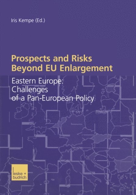 Iris Kempe - Prospects and Risks Beyond EU Enlargement, E-bok