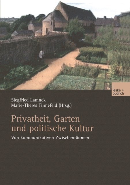 M. Tinnefeld, Siegfried Lamnek - Privatheit, Garten und politische Kultur, E-bok