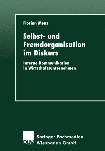 Florian Menz - Selbst- und Fremdorganisation im Diskurs, E-bok