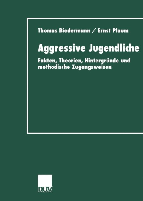 Ernst Plaum, Thomas Biedermann - Aggressive Jugendliche, E-bok