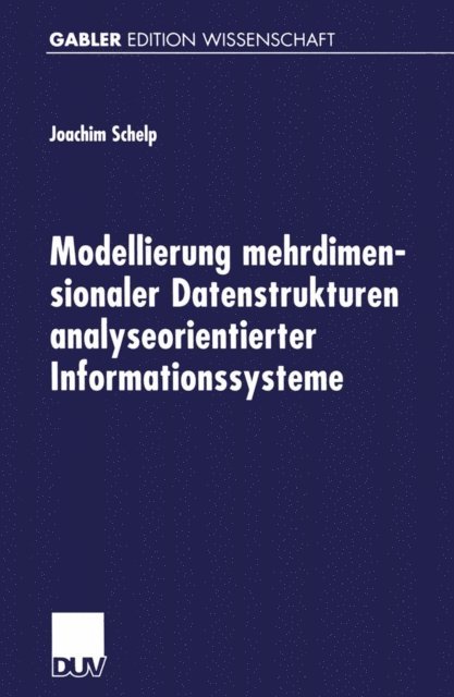Joachim Schelp - Modellierung mehrdimensionaler Datenstrukturen analyseorientierter Informationssysteme, E-bok