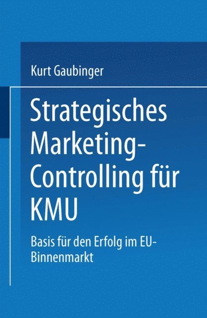 Kurt Gaubinger - Strategisches Marketing-Controlling für KMU, E-bok