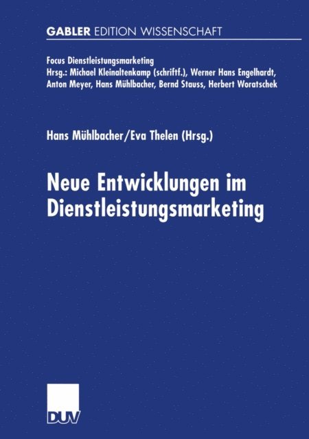 Eva Thelen, Hans Muhlbacher - Neue Entwicklungen im Dienstleistungsmarketing, E-bok