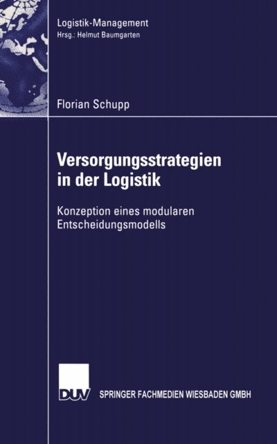 Florian Schupp - Versorgungsstrategien in der Logistik, E-bok