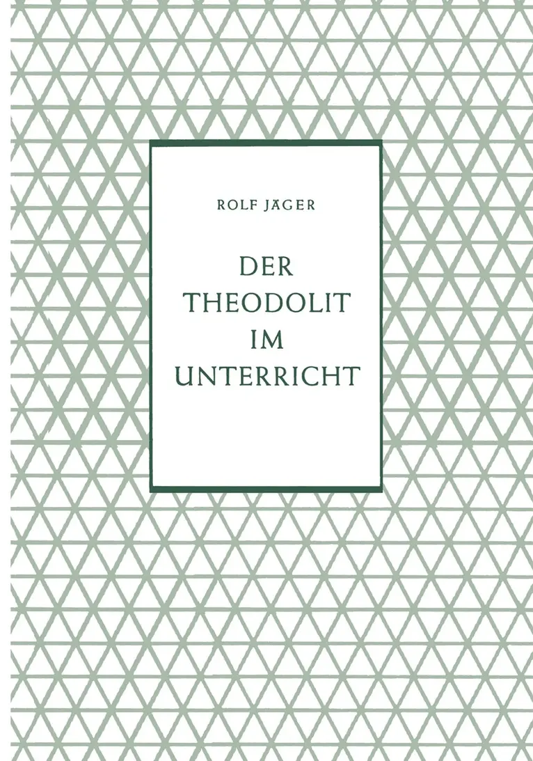 Rolf Jäger - Der Theodolit im Unterricht, Häftad. Tillgänglighet: Lägg i varukorg