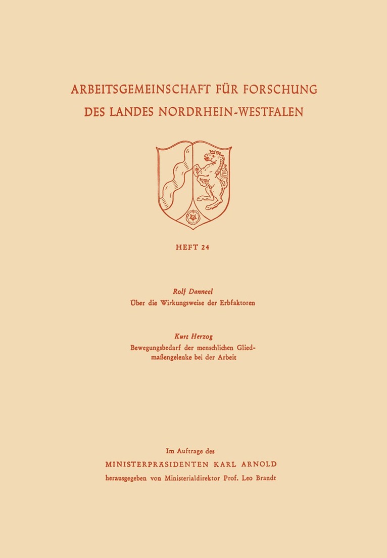 Rolf Danneel - Über die Wirkungsweise der Erbfaktoren. Bewegungsbedarf der menschlichen Gliedmaßengelenke bei der Arbeit, Häftad. Tillgänglighet: Lägg i varukorg