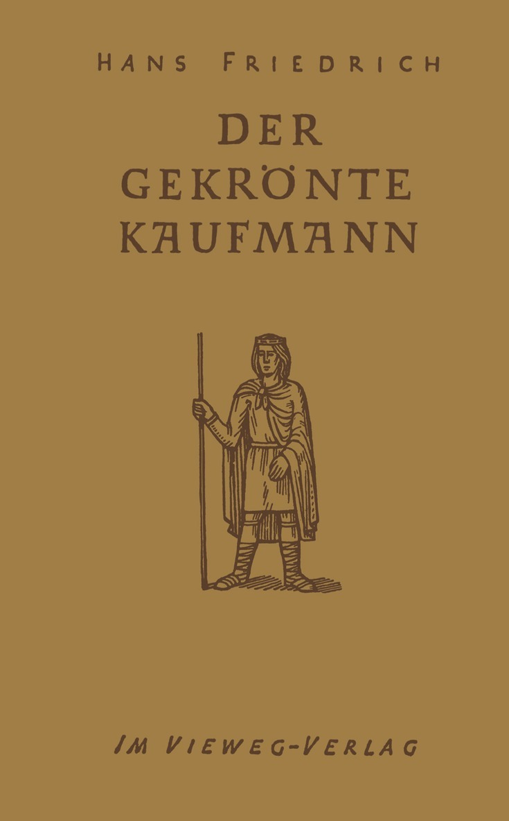 Hans Friedrich - Der Gekrönte Kaufmann, Häftad