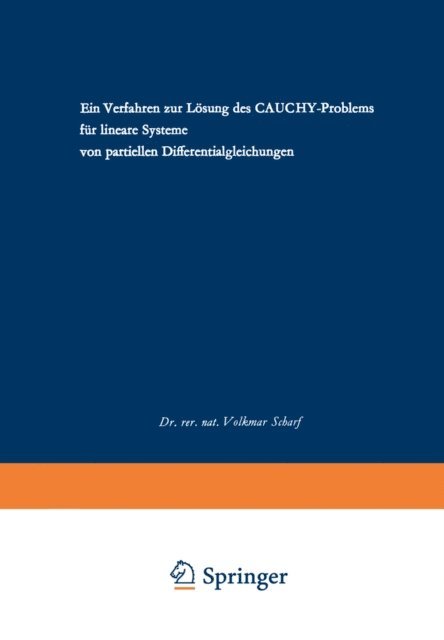 Volkmar Scharf - Ein Verfahren zur Lösung des CAUCHY-Problems für lineare Systeme von partiellen Differentialgleichungen, E-bok