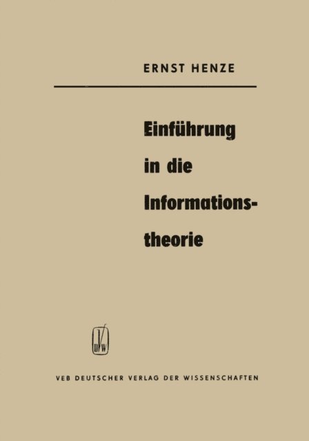Ernst Henze - Einführung in die Informationstheorie, E-bok