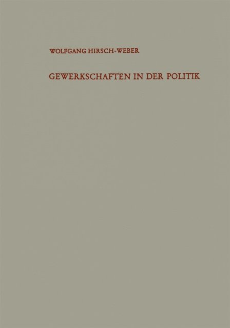Wolfgang Hirsch-Weber - Gewerkschaften in der Politik, E-bok