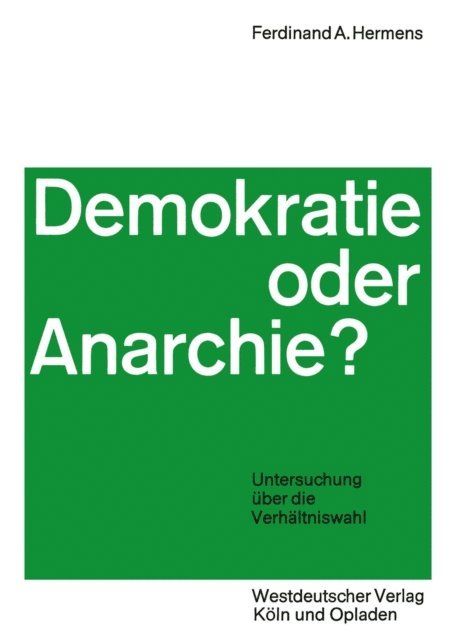 Ferdinand Aloys Hermens - Demokratie oder Anarchie?, E-bok