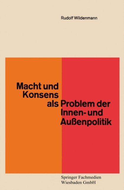 Rudolf Wildenmann - Macht und Konsens als Problem der Innen- und Außenpolitik, E-bok