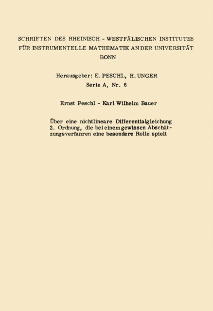 Karl Wilhelm Bauer, Ernst Peschl - Über eine nichtlineare Differentialgleichung 2. Ordnung die bei einem gewissen Abschätzungsverfahren eine besondere Rolle spielt, E-bok