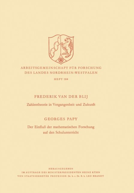 Frederik ?van der? Blij - Zahlentheorie in Vergangenheit und Zukunft. Der Einfluß der mathematischen Forschung auf den Schulunterricht, E-bok